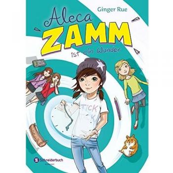 Aleca Zamm, Band 01: ist ein Wunder