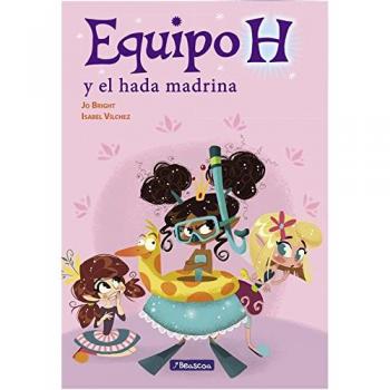 Equipo H y el hada madrina (Equipo H. Primeras lecturas)