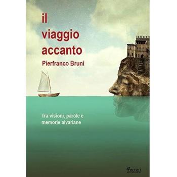 Il viaggio accanto. Tra visioni, parole e memorie alvariane