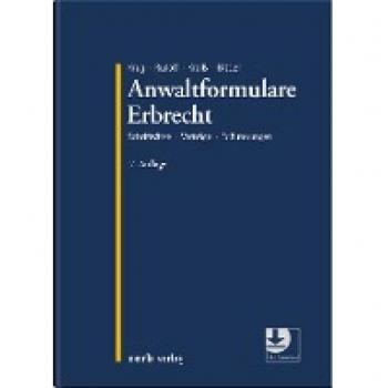 Anwaltformulare Erbrecht: Schriftsätze Verträge Erläuterungen (zerb verlag)