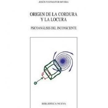 Origen de la cordura y la locura