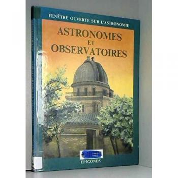 Astronomes et observatoires (Fenêtre Ouverte)