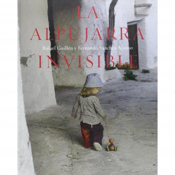 La Alpujarra invisible