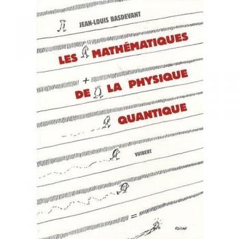 Les Mathématiques de la physique quantique