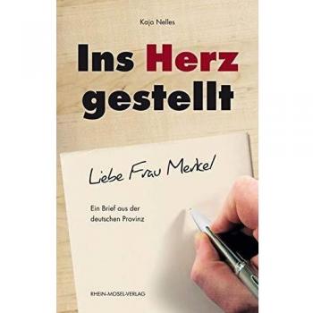 Kajo Nelles Ins Herz Gestellt: Ein Brief Aus Der Deutschen Provinz