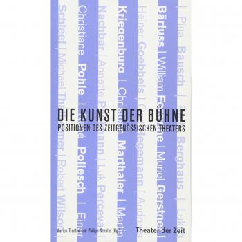 Die Kunst der Bühne: Positionen des zeitgenössischen Theaters (Recherchen)