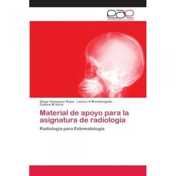 Velazquez Rojas, Diego: Material de apoyo para la asignatura de radiología
