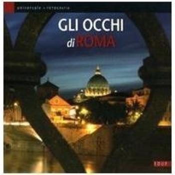 Gli occhi di Roma. Catalogo della mostra