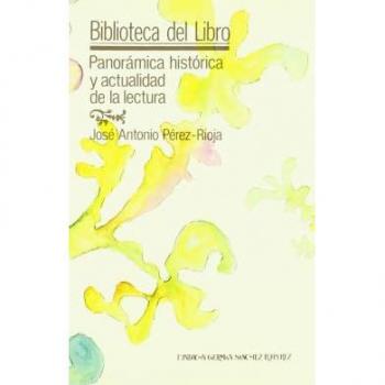 Panorámica histórica y actualidad de la lectura