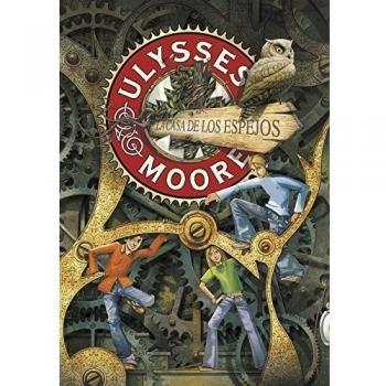 La Casa de los Espejos (Serie Ulysses Moore 3) (Tapa dura).