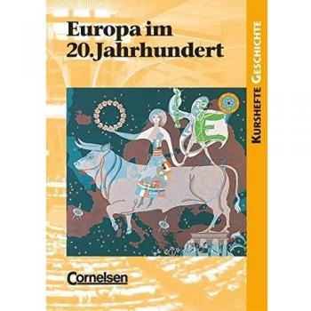 Kurshefte Geschichte. Europa im 20. Jahrhundert. Schülerband