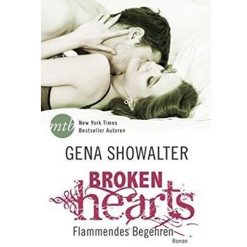 Broken Hearts: Flammendes Begehren: Roman