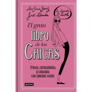 EL GRAN LIBRO DE LAS CHICAS. LA BANDA DE ZOÉ