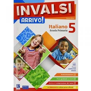 INVALSI Arrivo! Italiano. Per la Scuola elementare