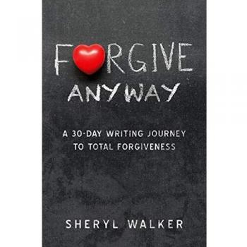 Forgive to Live: A 30-day writing journey to total forgiveness