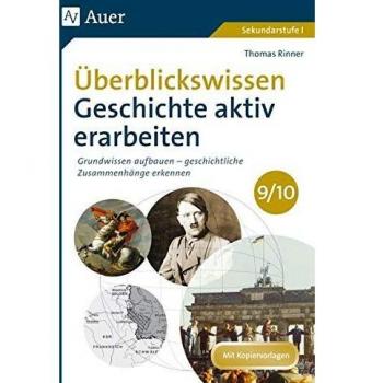 berblickswissen Geschichte aktiv erarbeiten 9/10: Grundwissen aufbauen