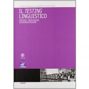 Il testing linguistico. Metodi, procedure, sperimentazioni. Ediz. italiana e inglese