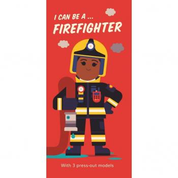 I can be a firefighter