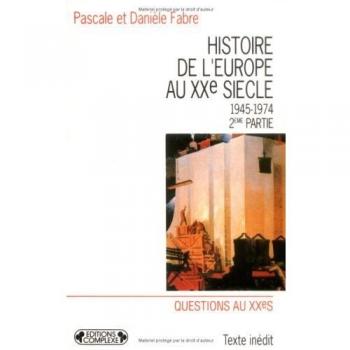 Histoire de l'Europe au XX s T4 (Editions Complètes)