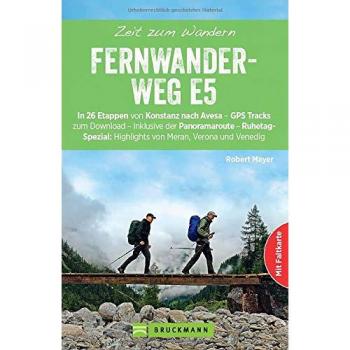 Mayer, Robert: Zeit zum Wandern Fernwanderweg E5