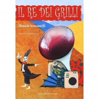 Il re dei grilli. Ediz. illustrata