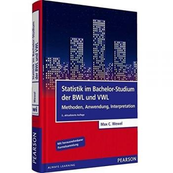 Statistik im Bachelor-Studium der BWL und VWL: Methoden, Anwendung, Interpretation (Pearson Studium