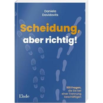 Scheidung, aber richtig, Ratgeber von Daniela Davidovits