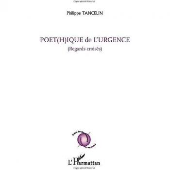 Poét(h)ique de l'urgence: (Regards croisés)