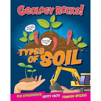 Geology Rocks!: Types of Soil