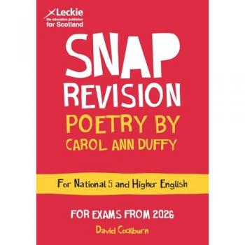 National 5/Higher English Revision: Poetry by Carol Ann Duffy : Revision Guide for the Sqa English Exams