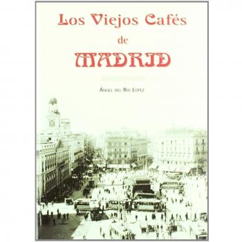 Los viejos cafés de Madrid
