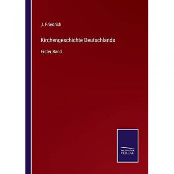 Kirchengeschichte Deutschlands: Erster Band