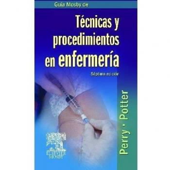 GUIA MOSBY DE PROCEDIMIENTOS Y TECNICAS DE ENFERMERIA