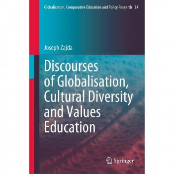 Discourses of Globalisation Cultural Diversity and Values Education
