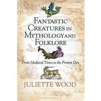 Fantastic Creatures in Mythology and Folklore