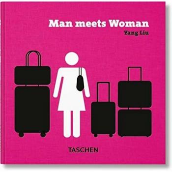 Man meets Woman. Ediz. inglese, francese, tedesca e spagnola Yang Liu