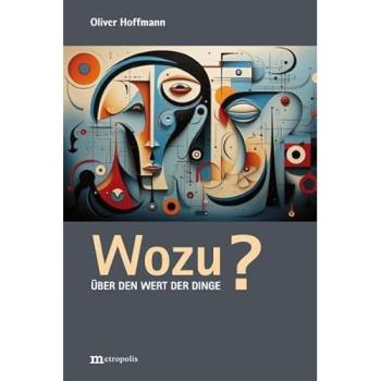 Hoffmann, Oliver: Wozu?