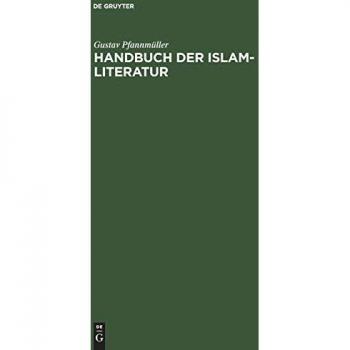 Pfannmüller, Gustav: Handbuch der Islam-Literatur