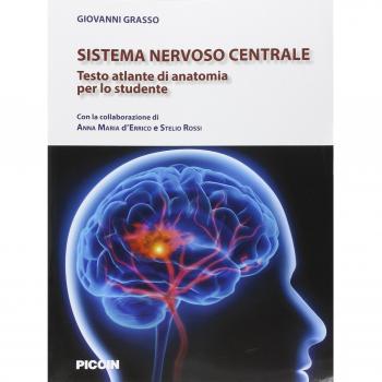 Sistema nervoso centrale. Testo atlante di anatomia per lo studente