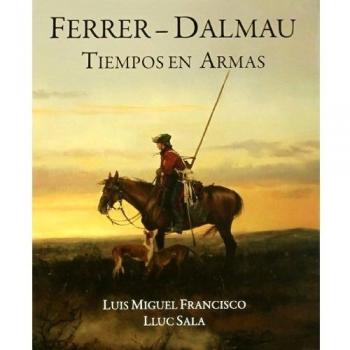 Ferrer-Dalmau.Tiempos en Armas