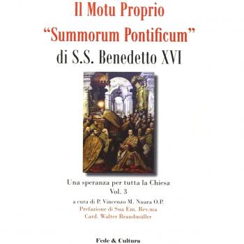 Il Motu proprio «Summorum Pontificum» di S.S. Benedetto XVI. Una speranza per tutta la Chiesa