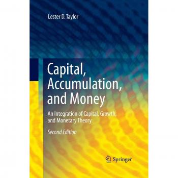 Capital, Accumulation, and Money: An Integration of Capital, Growth, and Monetary Theory