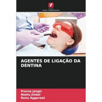 Jangir, Prerna: AGENTES DE LIGAÇÃO DA DENTINA