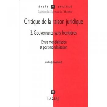 Critique de la raison juridique : gouvernants sans frontières