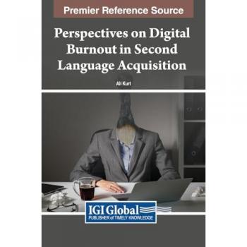 Perspectives on Digital Burnout in Second Language Acquisition