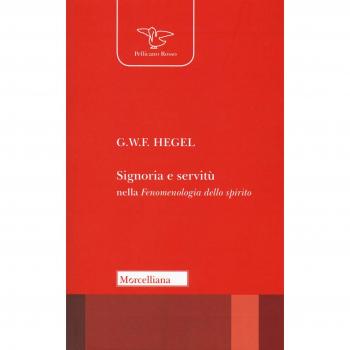 Signoria e servitù nella «Fenomenologia dello spirito»