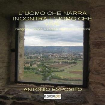 L'uomo che narra incontra l'uomo che vive. Geografia umana e metodi alternativi di ricerca