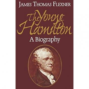 Flexner, James Thomas: Young Hamilton