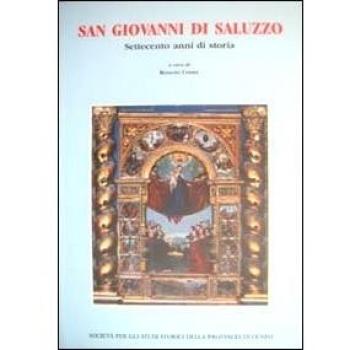 San Giovanni a Saluzzo. Settecento anni di storia