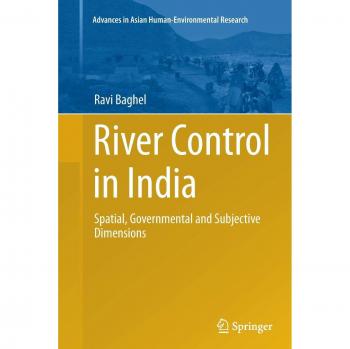 River Control in India: Spatial, Governmental and Subjective Dimensions